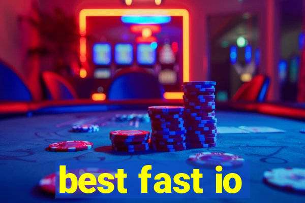 best fast io